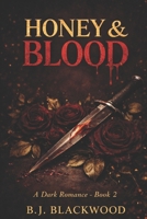Honey & Blood: Honey & Knives Book 2 B0GXPLB27K Book Cover