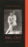 Mel Ott: The Gentle Giant (American Sports History Series) 0810845989 Book Cover