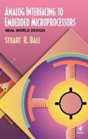 Analog Interfacing to Embedded Microprocessors: Real World Design (Embedded Technology Series) 0750673397 Book Cover