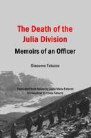 The Death of the Julia Division: Memoirs of an Officer 1500472239 Book Cover