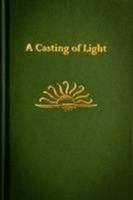 A Casting of Light: By the Platonic Tradition 189891057X Book Cover