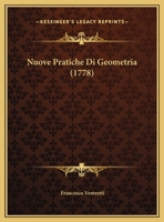 Nuove Pratiche Di Geometria (1778) 1120014123 Book Cover