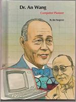 Dr. An Wang: Computer Pioneer (People of Distinction Biographies) 0516032909 Book Cover