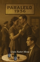 Paralelo, 1936 (Spanish Edition) B0FLVMKM9L Book Cover