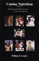 Canine Nutrition: Choosing the Best Food for Your Breed 0944875505 Book Cover