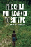 The Child Who Learned to Survive B0GWCCB78N Book Cover
