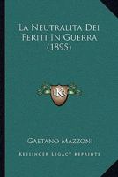 La Neutralita Dei Feriti In Guerra (1895) 1160135622 Book Cover