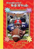 My Life as a Splatted Flat Quarterback (The Incredible Worlds of Wally McDoogle #24) 0849959950 Book Cover