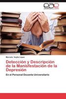 Detección y Descripción de la Manisfestación de la Depresión: En el Personal Docente Universitario 3659030341 Book Cover