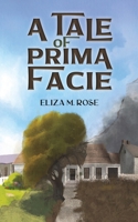 A Tale of Prima Facie B0F44BP6SM Book Cover