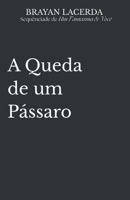 A Queda de um Pássaro: (versão sem ilustrações) (Pássaros e Fantasmas) (Portuguese Edition) B0FJ8XNDCG Book Cover