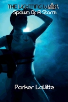 The Lightning War: Spawn of a Storm: B0FGKTJCT4 Book Cover