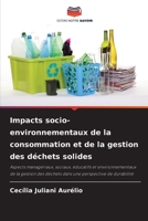 Impacts socio-environnementaux de la consommation et de la gestion des déchets solides (French Edition) 6208539692 Book Cover