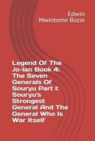 Legend Of The Jo-lan Book 4: The Seven Generals Of Souryu Part I: Souryu's Strongest General And The General Who Is War Itself B0F7G9BDJW Book Cover