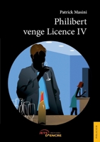 Philibert venge Licence IV 2354855621 Book Cover