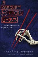 A Banquet for Hungry Ghosts: A Collection of Deliciously Frightening Tales 0805082085 Book Cover