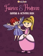 Fairies & Princess: Coloring & Activities Book B0BPGCBQYL Book Cover