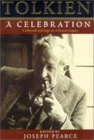 Tolkien: A Celebration - Collected Writings on a Literary Legacy 0898708664 Book Cover