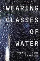 Wearing Glasses of Water 1894770390 Book Cover