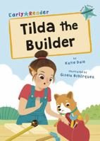 Tilda the Builder 1848868367 Book Cover