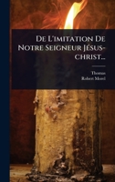 De L'imitation De Notre Seigneur JÃ(c)sus-christ... (French Edition) 1024510603 Book Cover