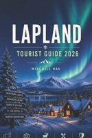 Lapland Tourist Guide 2026 B0HGPMZVL6 Book Cover