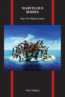 Marvelous Bodies: Italy's New Migrant Cinema 1557537739 Book Cover