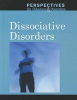 Dissociative Disorders 0737763531 Book Cover