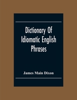 Dictionary of Idiomatic English Phrases 1015814255 Book Cover