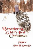 Remembering A Child's Best Christmas 1452000808 Book Cover