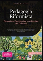 Pedagogia Riformista: Educazione Esperienziale e Ambientale per l'Infanzia (Italian Edition) 3691411231 Book Cover