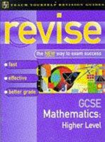 Revise GCSE Mathematics: Higher Level (Teach Yourself Revision Guides (TY04)) 0340688602 Book Cover