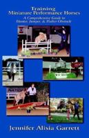 Training Miniature Performance Horses 1887932127 Book Cover
