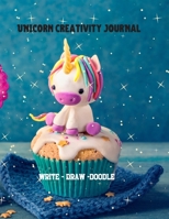 Unicorn Creativity Journal: Write Draw Doodle for Women Girls Teens - Big Size 8.5 x 11 - Lined Sketch Dotted Paper - For Journaling, Creative Writing, Doodling, Dotted Journaling, Sketching, Drawing, 1711138711 Book Cover