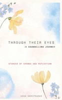 Through Their Eyes- A Counselling Journey: Stories of Change And Reflection B0DXM1RMK1 Book Cover
