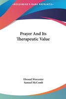 Prayer and Its Therapeutic Value Prayer and Its Therapeutic Value 1162844000 Book Cover