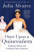 Once Upon a Quinceanera: Coming of Age in the USA 0452288304 Book Cover
