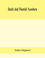 Dutch And Flemish Furniture... 9354156770 Book Cover