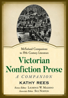 Victorian Nonfiction Prose: A Companion 1476681244 Book Cover