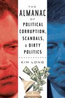 The Almanac of Political Corruption, Scandals & Dirty Politics 055380510X Book Cover
