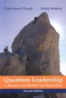 Quantum Leadership: A Resource for Healthcare Innovation, Second Edition 0763744603 Book Cover