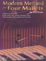 Modern Method for Four Mallets: A Progressive Lesson Plan for Four Mallets That Combines Technique, Theory, and Harmony 076921228X Book Cover