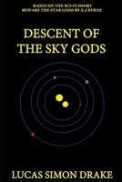 Descent of the Sky Gods B09HFXWL55 Book Cover
