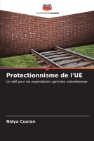 Protectionnisme de l'UE: Un défi pour les exportations agricoles colombiennes (French Edition) B0CL81WWXR Book Cover