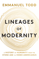Lineages of Modernity: A History of Humanity from the Stone Age to Homo Americanus 150957011X Book Cover