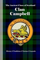 Clan Campbell: A Concise History of One of Scotland’s Most Powerful Clans (The Ancient Clans of Scotland) B0F3HR2V46 Book Cover