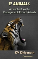 E2 ANIMALS: A Handbook on the Endangered & Extinct Animals 8196815271 Book Cover