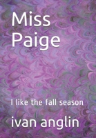Miss Paige: I like the fall season B08L9969JD Book Cover