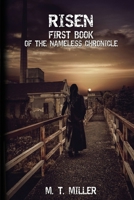 Risen: First Book of the Nameless Chronicle 1530515505 Book Cover