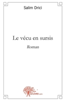 Le vécu en sursis (French Edition) 2812135360 Book Cover